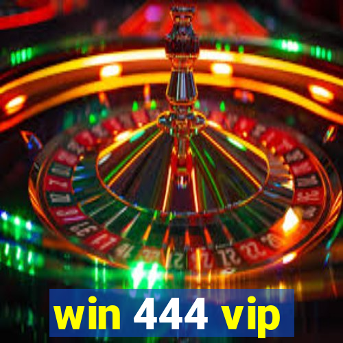 win 444 vip